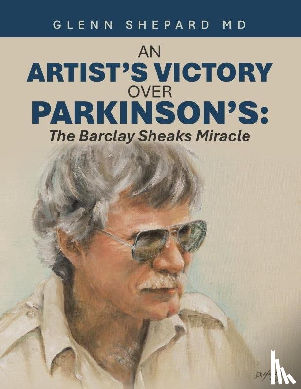 Shepard MD, Glenn - An Artist's Victory over Parkinson's