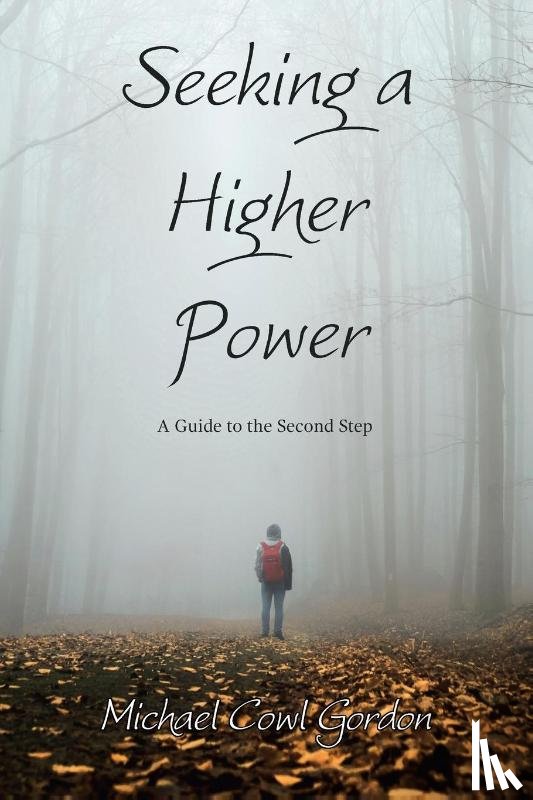 Gordon, Michael Cowl - Seeking a Higher Power
