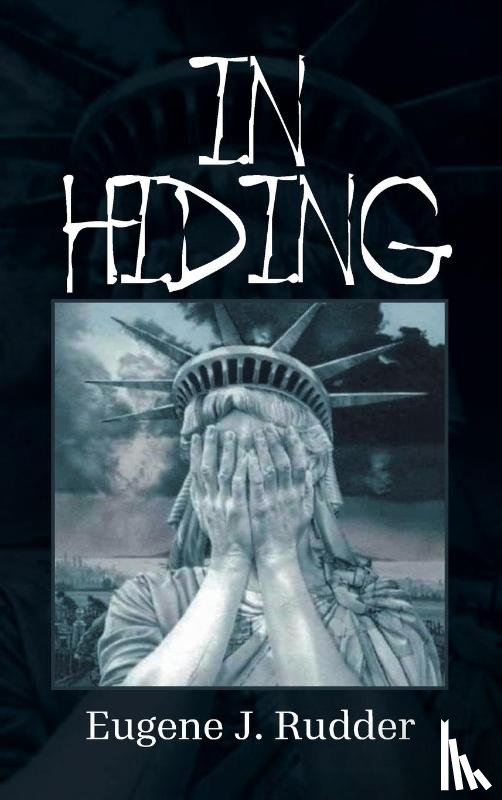 Rudder, Eugene J. - IN HIDING