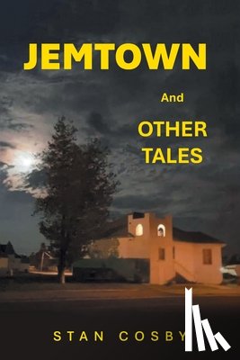Cosby, Stan - Jemtown: And Other Tales