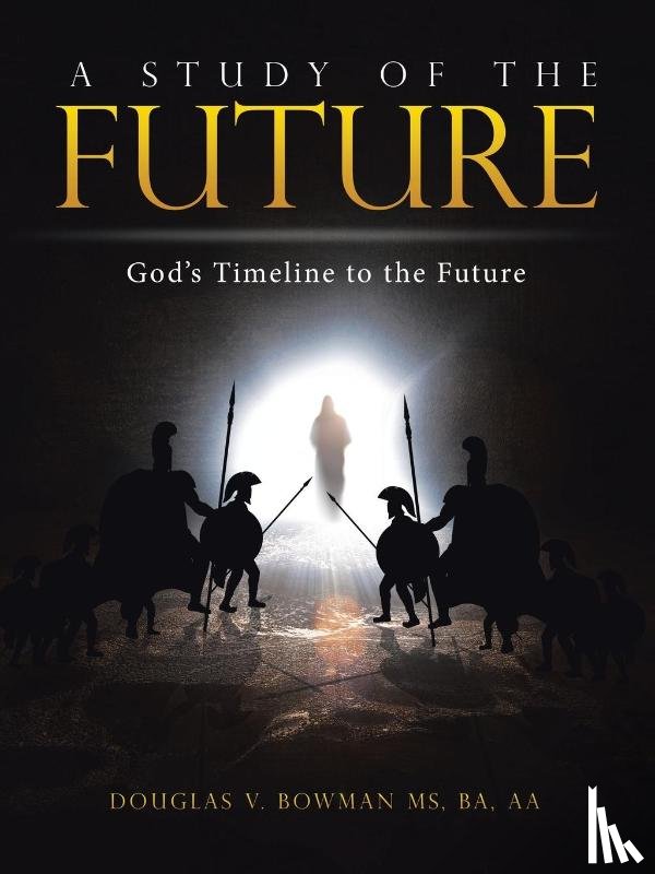 Bowman BA AA, Douglas V. - A Study of the Future