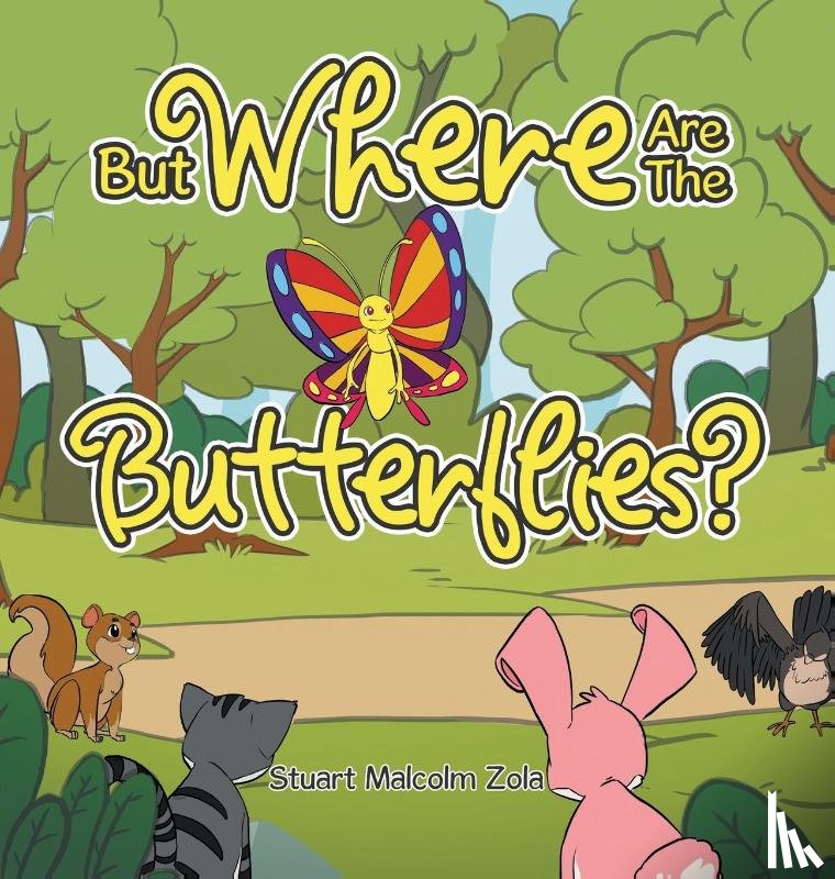 Zola, Stuart Malcolm - But Where Are The Butterflies?
