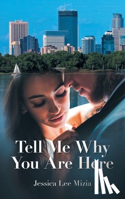 Mizia, Jessica Lee - Tell Me Why You Are Here