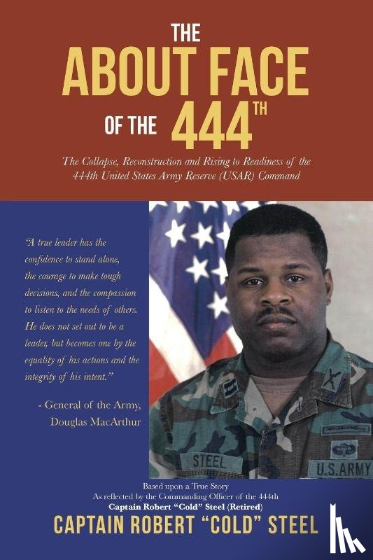 Steel, Captain Robert "Cold" - The ABOUT FACE Of The 444th