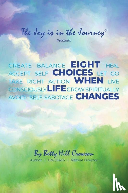 Crowson, Betty Hill - Eight Choices When Life Changes