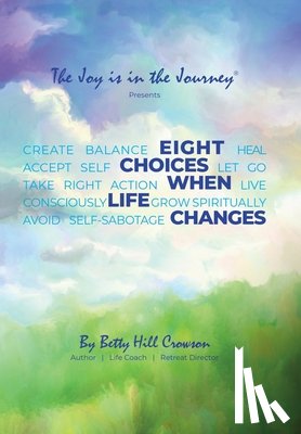 Crowson, Betty Hill - Eight Choices When Life Changes