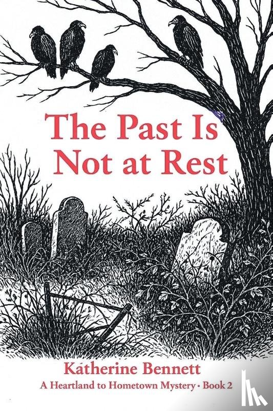 Bennett, Katherine - The Past Is Not at Rest