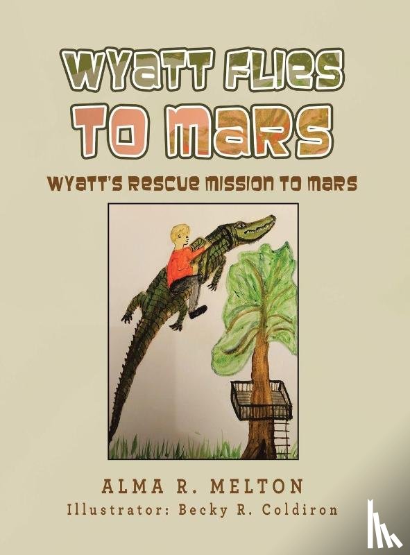 Melton, Alma R. - Wyatt Flies To Mars