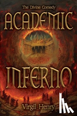 Henry, Virgil - Academic Inferno
