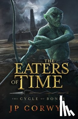 Corwyn, Jp - The Eaters of Time