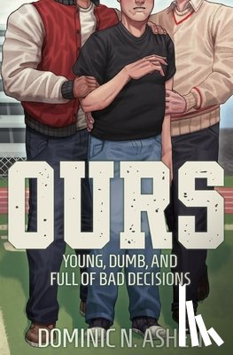 Ashen, Dominic N. - Ours
