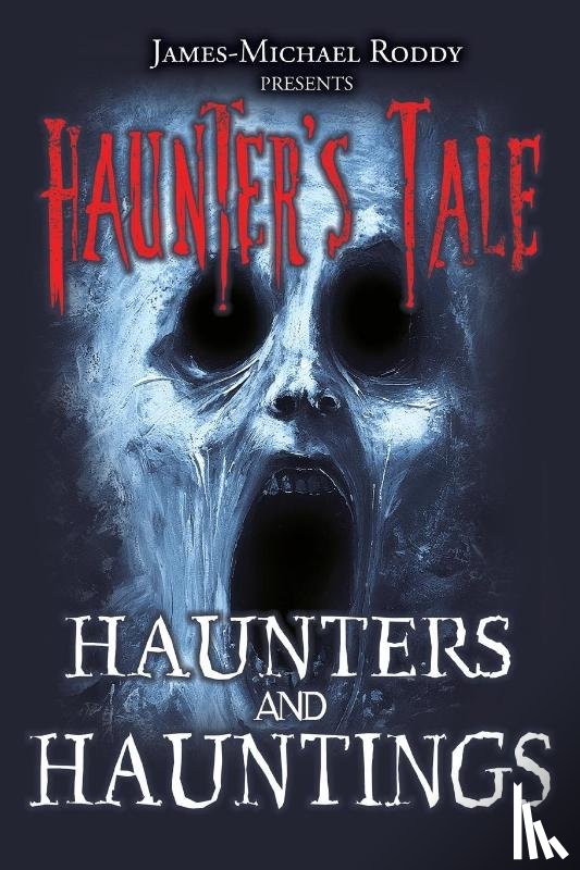 Bennett, Dianna, Gavin, Michael, Roddy, James-Michael - Haunters & Hauntings