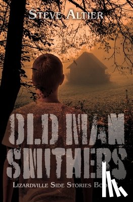 Altier, Steve - Old Man Smithers