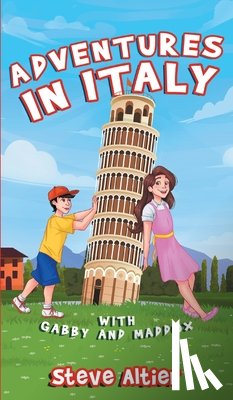 Altier, Steve - Adventures in Italy with Gabby and Maddox