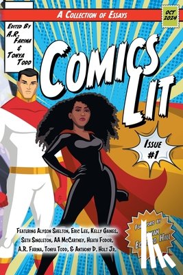 Todd, Tonya, Farina, A. R. - Comics Lit Vol. 1