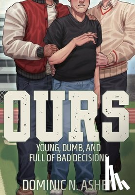 Ashen, Dominic N. - Ours