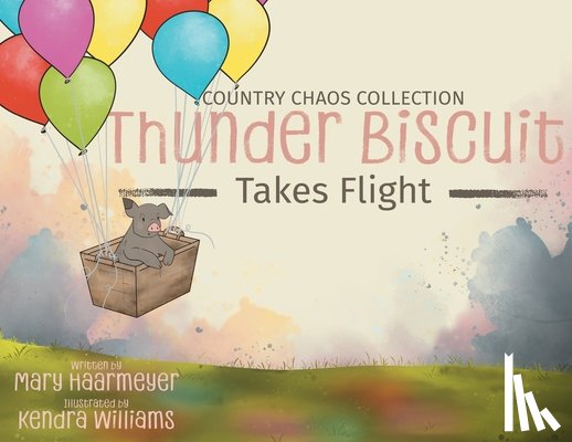 Haarmeyer, Mary - Thunder Biscuit Takes Flight