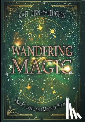 Disney-Leugers, Kait - Wandering Magic