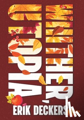 Deckers, Erik - Whither, Utopia