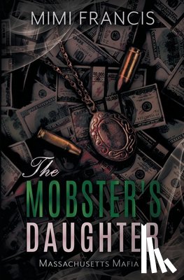 Francis, Mimi - The Mobster's Daughter