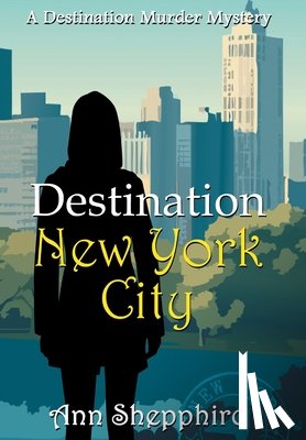 Shepphird, Ann - Destination New York City