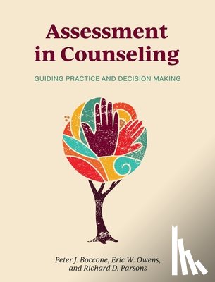 Boccone, Peter J. - Assessment in Counseling: Guiding Practice and Decision Making