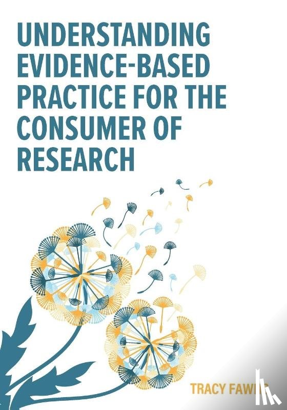 Fawns, Tracy - Understanding Evidence-Based Practice for the Consumer of Research