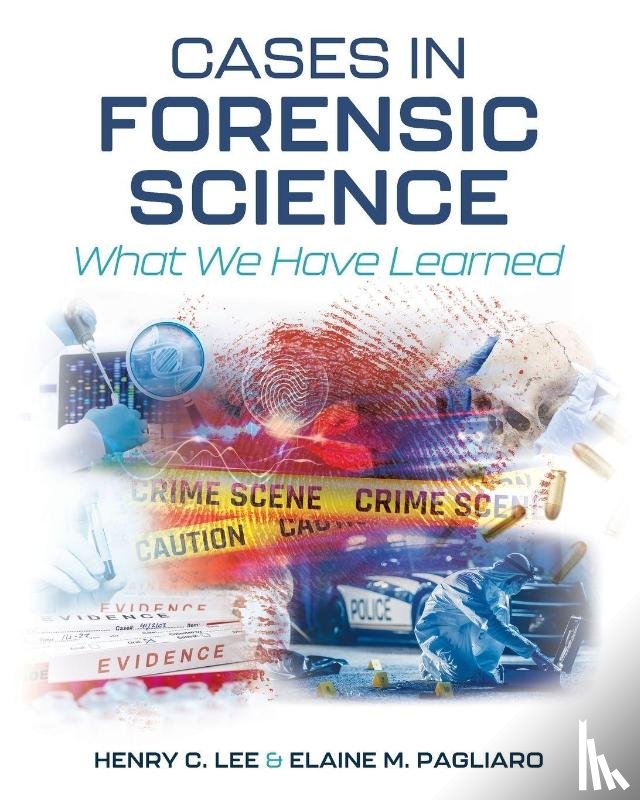 Lee, Henry C., Pagliaro, Elaine M. - Cases in Forensic Science