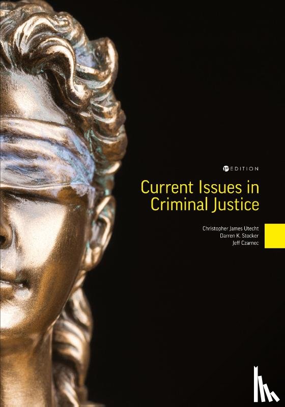 Utecht, Christopher James, Czarnec, Jeff, Stocker, Darren - Current Issues in Criminal Justice