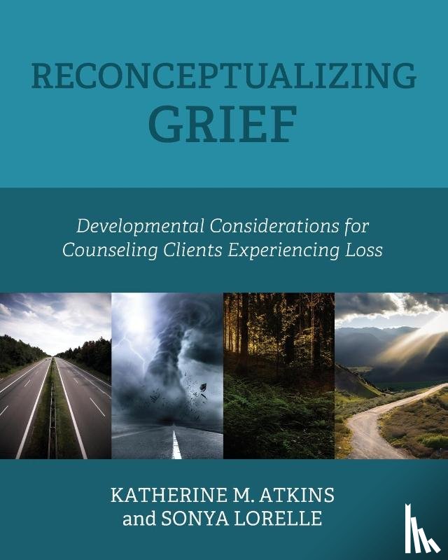 Atkins, Katherine M., Lorelle, Sonya - Reconceptualizing Grief