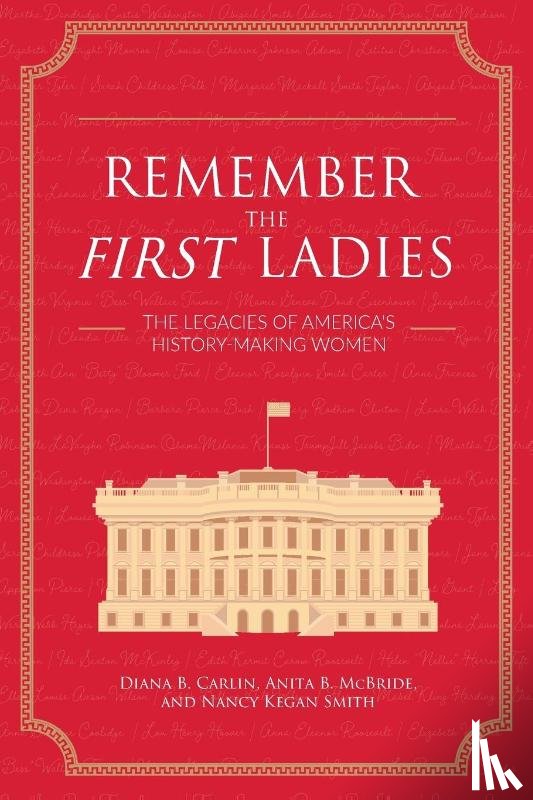 Carlin, Diana, Kegan Smith, Nancy, McBride, Anita - Remember the First Ladies