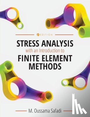 Safadi, M. Oussama - Stress Analysis with an Introduction to Finite Element Methods