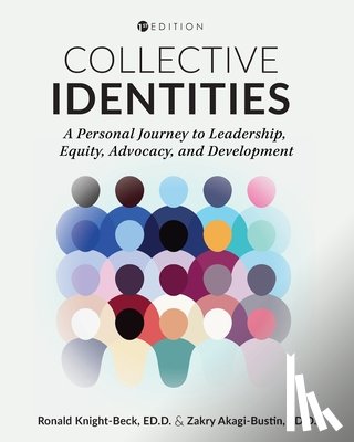 Knight-Beck, Ronald - Collective Identities: A Personal Journey to Leadership, Equity, Advocacy, and Development