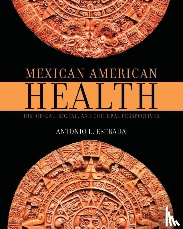 Estrada, Antonio - Mexican American Health