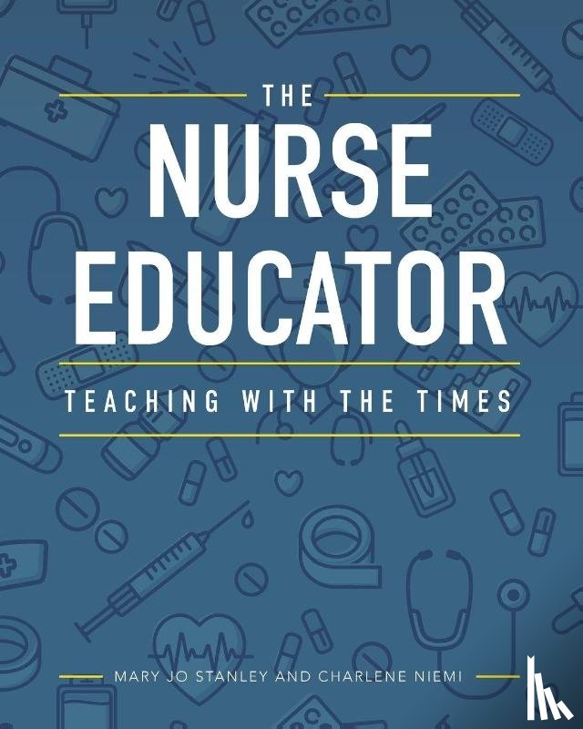 Stanley, Mary Jo, Niemi, Charlene - The Nurse Educator