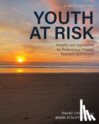 Capuzzi, David - Youth at Risk: Insights and Approaches for Professional Helpers, Teachers, and Parents