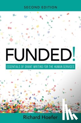 Hoefer, Richard - Funded!: Essentials of Grant Writing for the Human Services