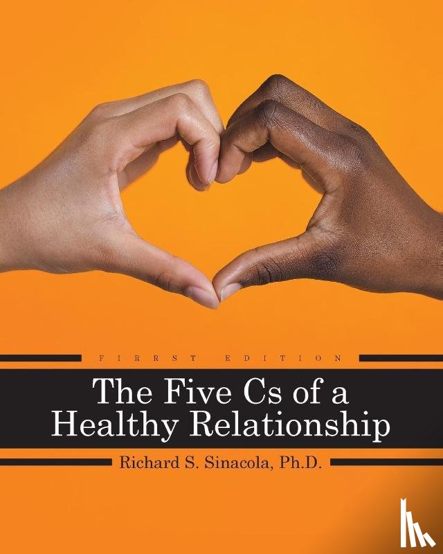 Sinacola, Richard - The Five Cs of a Healthy Relationship