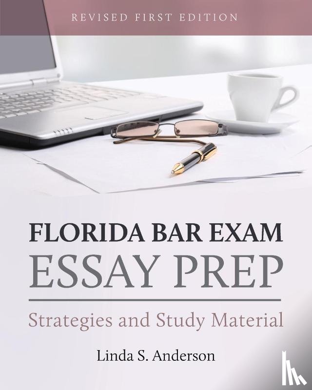 Anderson, Linda S. - Florida Bar Exam Essay Prep