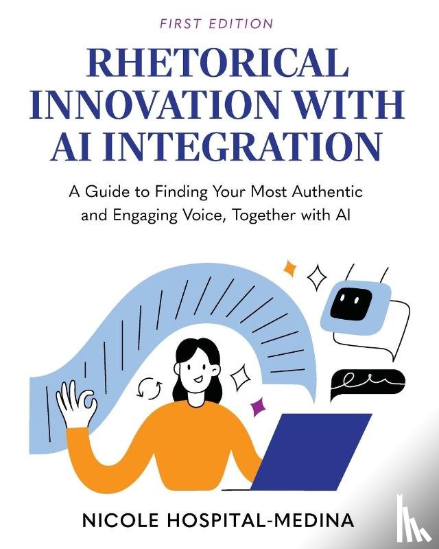 Hospital-Medina, Nicole - Rhetorical Innovation with AI Integration