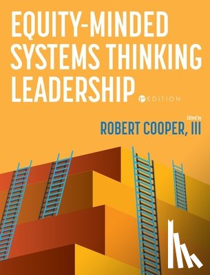 Cooper, Robert - Equity-Minded Systems Thinking Leadership