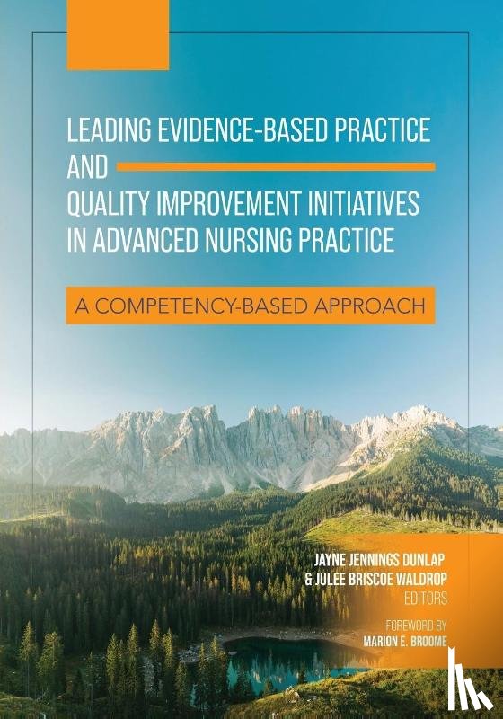  - Leading Evidence-Based Practice and Quality Improvement Initiatives in Advanced Nursing Practice