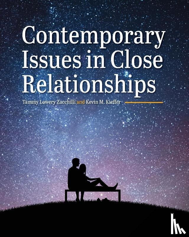 Zacchilli, Tammy Lowery, Kieffer, Kevin M. - Contemporary Issues in Close Relationships