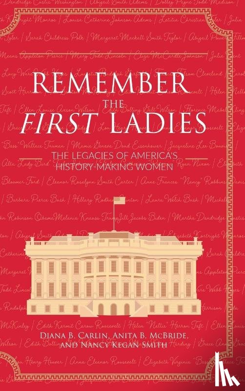 Carlin, Diana, Kegan Smith, Nancy, McBride, Anita - Remember the First Ladies