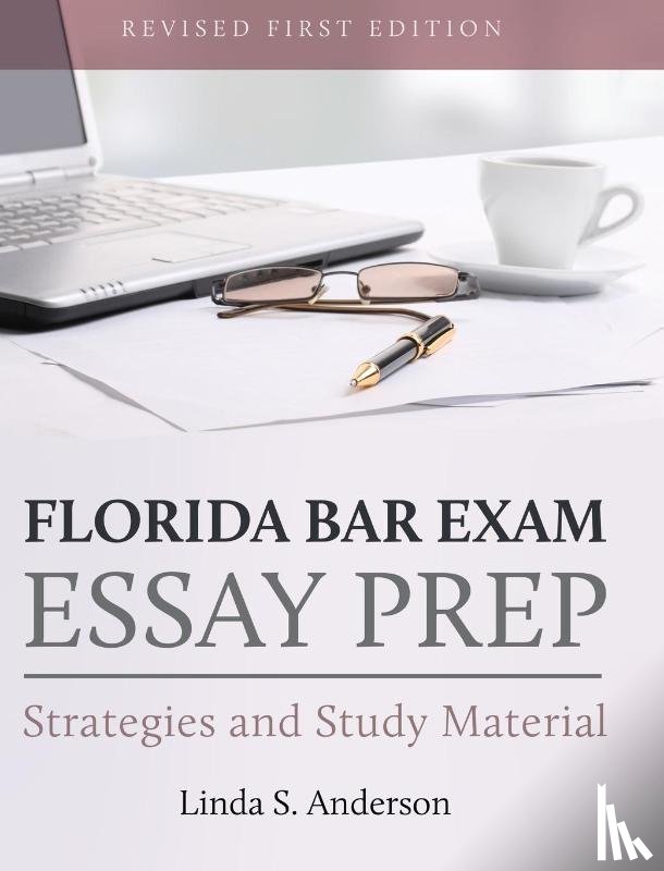 Anderson, Linda S. - Florida Bar Exam Essay Prep