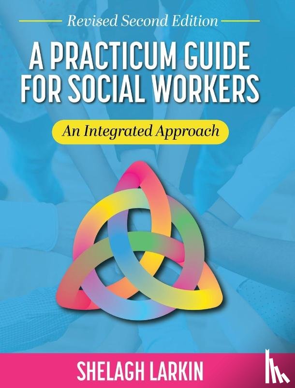 Larkin, Shelagh - Practicum Guide for Social Workers