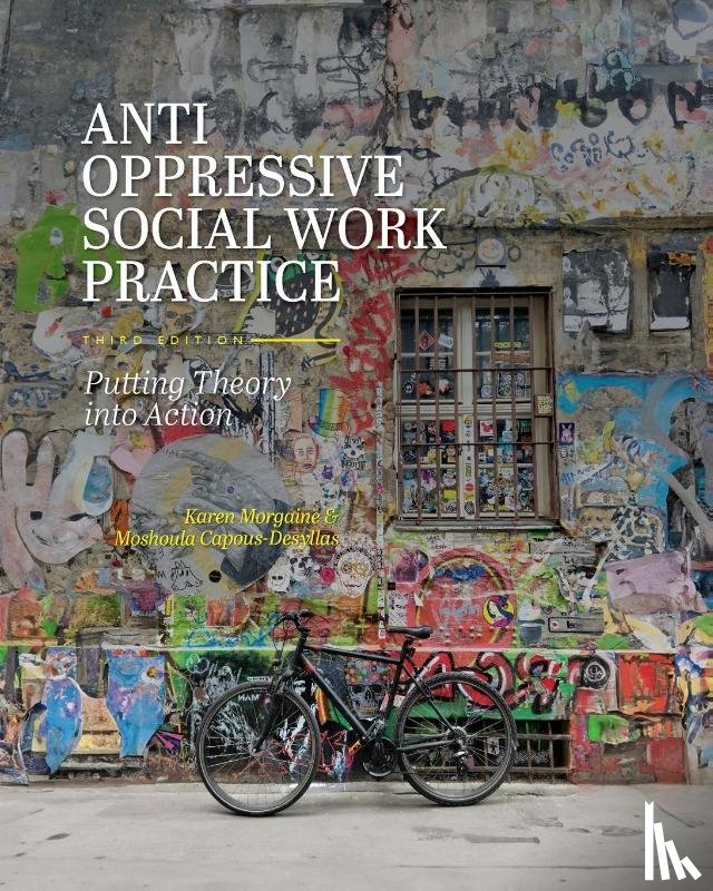 Morgaine, Karen, Capous-Desyllas, Moshoula - Anti-Oppressive Social Work Practice
