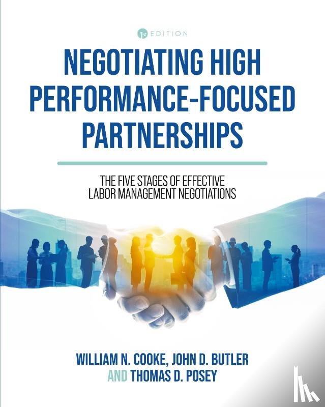 Cooke, William N., Butler, John D., Posey, Thomas D. - Negotiating High Performance-Focused Partnerships