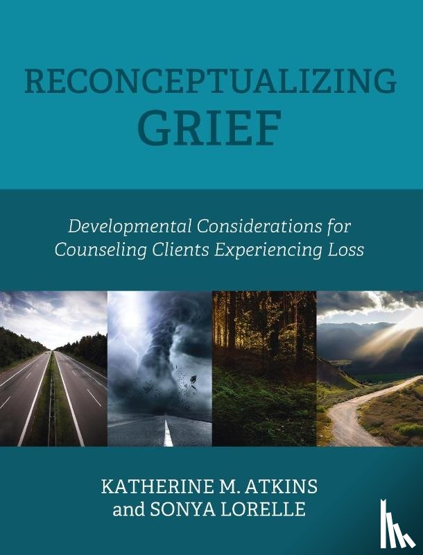 Atkins, Katherine M., Lorelle, Sonya - Reconceptualizing Grief