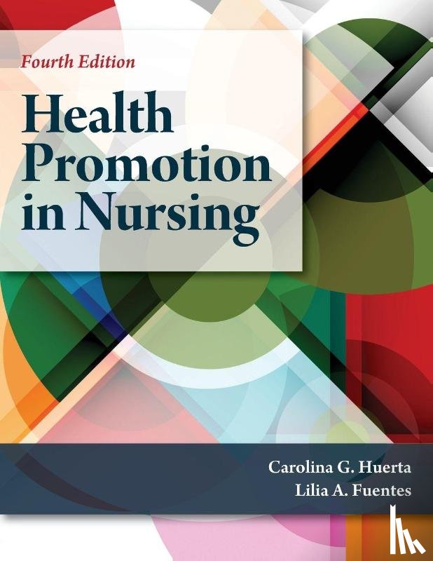 Huerta, Carolina G., Fuentes, Lilia A. - Health Promotion in Nursing